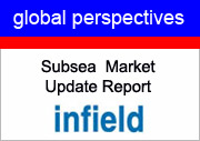 Subsea reports, offshore subsea reports, offshore oil and gas subsea reports, subsea market update reports, offshore subsea analysis reports,global perspective offshore oil and gas reports, offshore market reports 